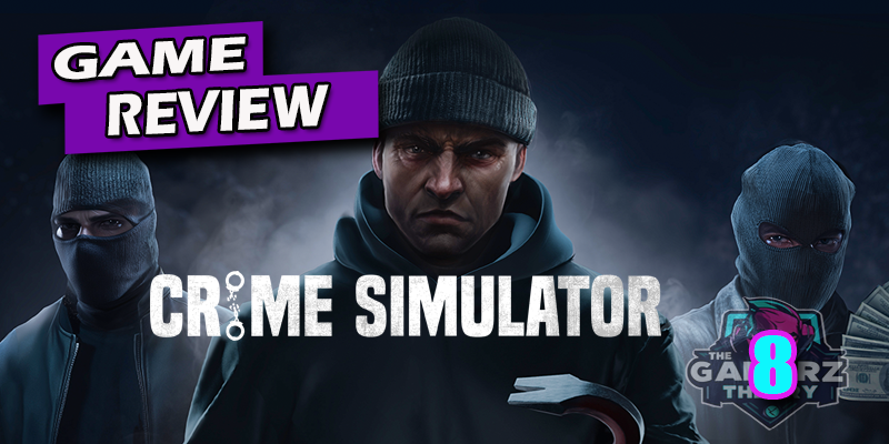 Crime Simulator Review: Addictive Co-Op Burglary Fun