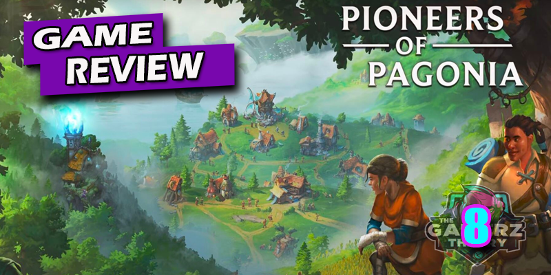 Pioneers of Pagonia Review: The True Settlers Successor Returns 